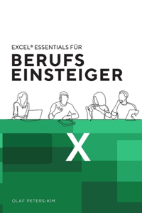 Excel(R) Essentials für Berufseinsteiger