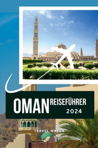 Oman Reiseführer 2024