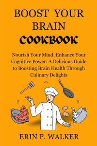 Boost Your Brain Cookbook