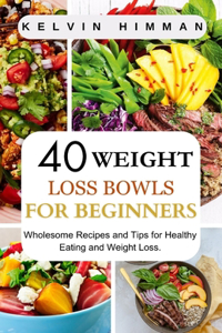 40 Weight Loss Bowls for Beginners