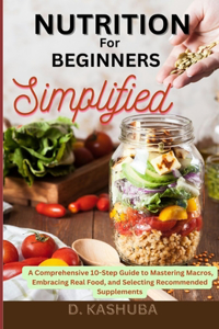Nutrition for Beginners Simplified