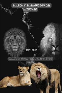 El León Y El Guardian del Zookee