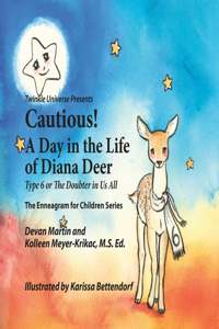 Cautious! A Day in the Life of Diana Deer