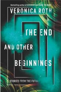 The End and Other Beginnings