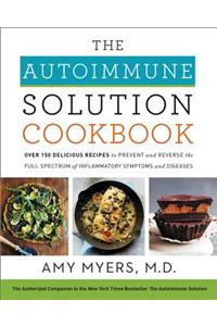 The Autoimmune Solution Cookbook