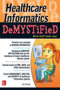 Healthcare Informatics Demystified