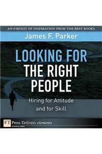 Looking for the Right People