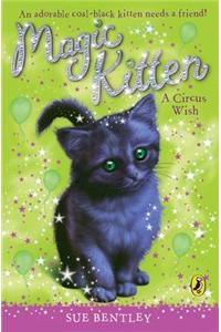 Magic Kitten: A Circus Wish