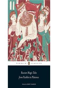 Russian Magic Tales from Pushkin to Platonov