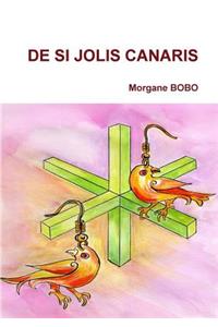 De si jolis canaris