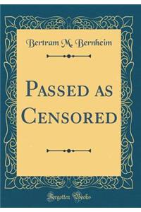 Passed as Censored (Classic Reprint)