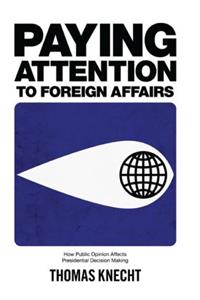 Paying Attention to Foreign Affairs