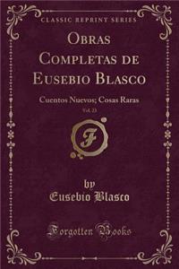 Obras Completas de Eusebio Blasco, Vol. 23