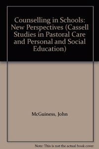 Counselling in Schools: New Perspectives (Cassell Studies in Pastoral Care & Personal & Social Education) Hardcover