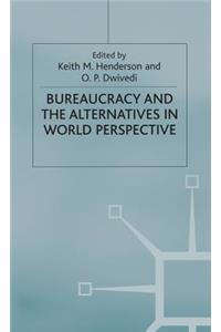 Bureaucracy and the Alternatives in World Perspective