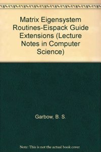 Matrix Eigensystem Routines - Eispack Guide Extension