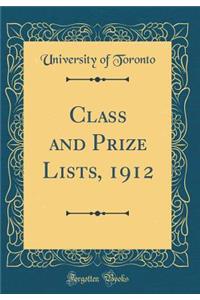 Class and Prize Lists, 1912 (Classic Reprint)