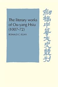 Literary Works of Ou-Yang Hsui (1007 72)