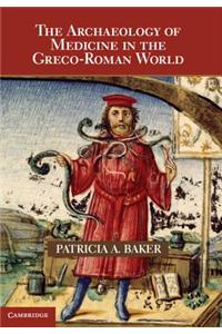 Archaeology of Medicine in the Greco-Roman World