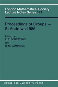 Proceedings of Groups - St. Andrews 1985