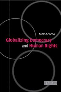 Globalizing Democracy and Human Rights