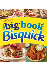 Betty Crocker the Big Book of Bisquick