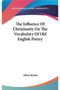 The Influence Of Christianity On The Vocabulary Of Old English Poetry