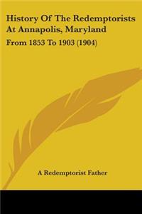 History Of The Redemptorists At Annapolis, Maryland