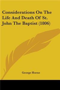 Considerations On The Life And Death Of St. John The Baptist (1806)