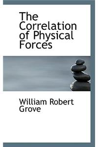 The Correlation of Physical Forces