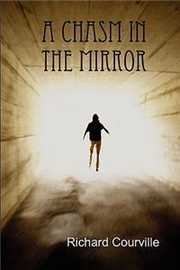 A Chasm in the Mirror