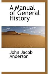 A Manual of General History