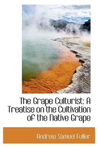 The Grape Culturist