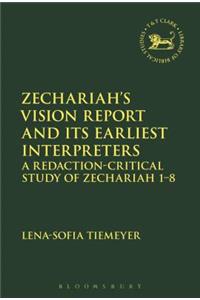 Zechariah's Vision Report and Its Earliest Interpreters