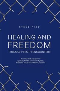 Healing and Freedom Through 'truth Encounters'