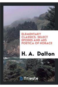 Select Epodes and Ars Poetica of Horace, Ed. by H.A. Dalton
