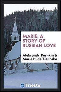 MARIE; A STORY OF RUSSIAN LOVE