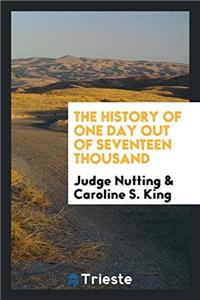 The History of One Day Out of Seventeen Thousand