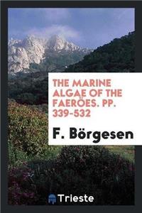 Marine Algae of the Faeroes. Pp. 339-532