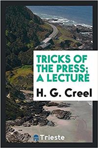 TRICKS OF THE PRESS; A LECTURE