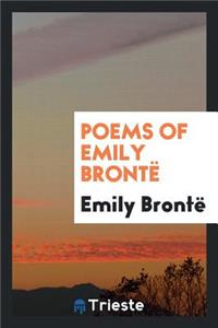 Poems of Emily BrontÃ«