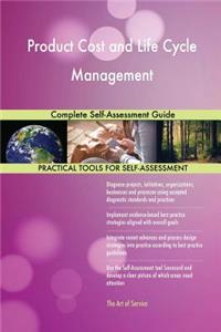 Product Cost and Life Cycle Management Complete Self-Assessment Guide