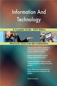 Information And Technology A Complete Guide - 2019 Edition