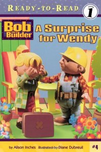 A Surprise for Wendy (BOB THE BUILDER READY-TO-READ)
