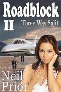 Roadblock II: Three Way Split