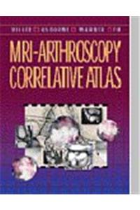 MRI-Arthroscopy Correlative Atlas