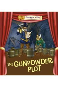 Putting on a Play: Gunpowder Plot