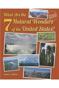 What Are the 7 Natural Wonders of the United States?