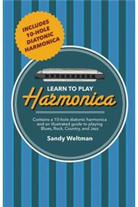 Learn to Play Harmonica: Illustrated Techniques for Blues, Rock, Country, and Jazz