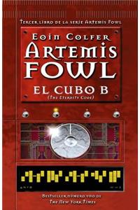 El Cubo B: Artemis Fowl Numero 3 (the Eternity Code)